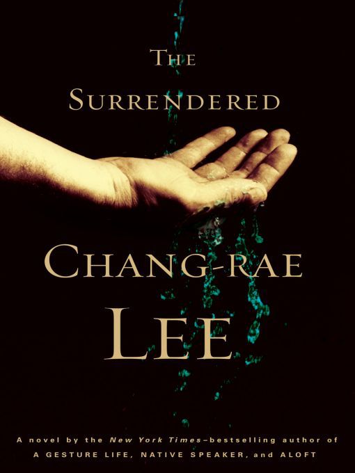 Chang-rae Lee创作的The Surrendered作品的详细信息 - 可供借阅